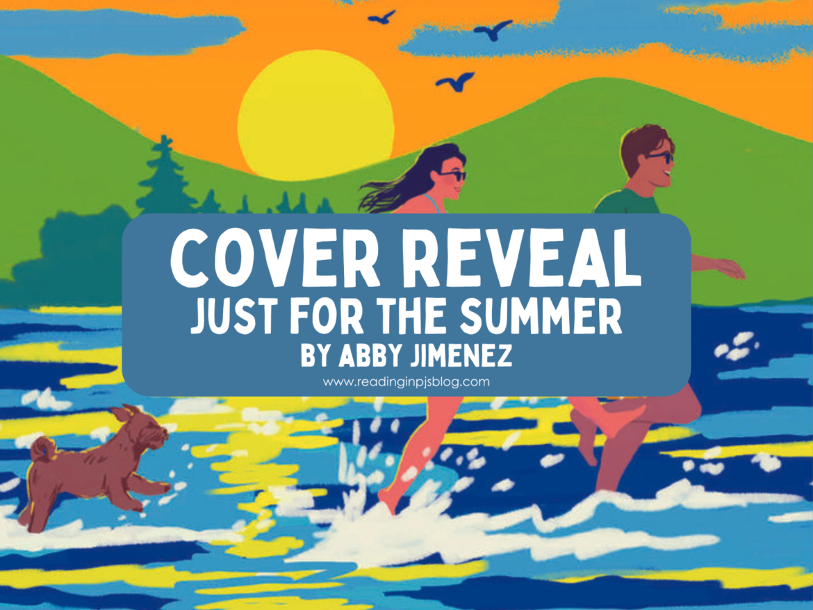 Cover Reveal - Just for the Summer by Abby Jimenez