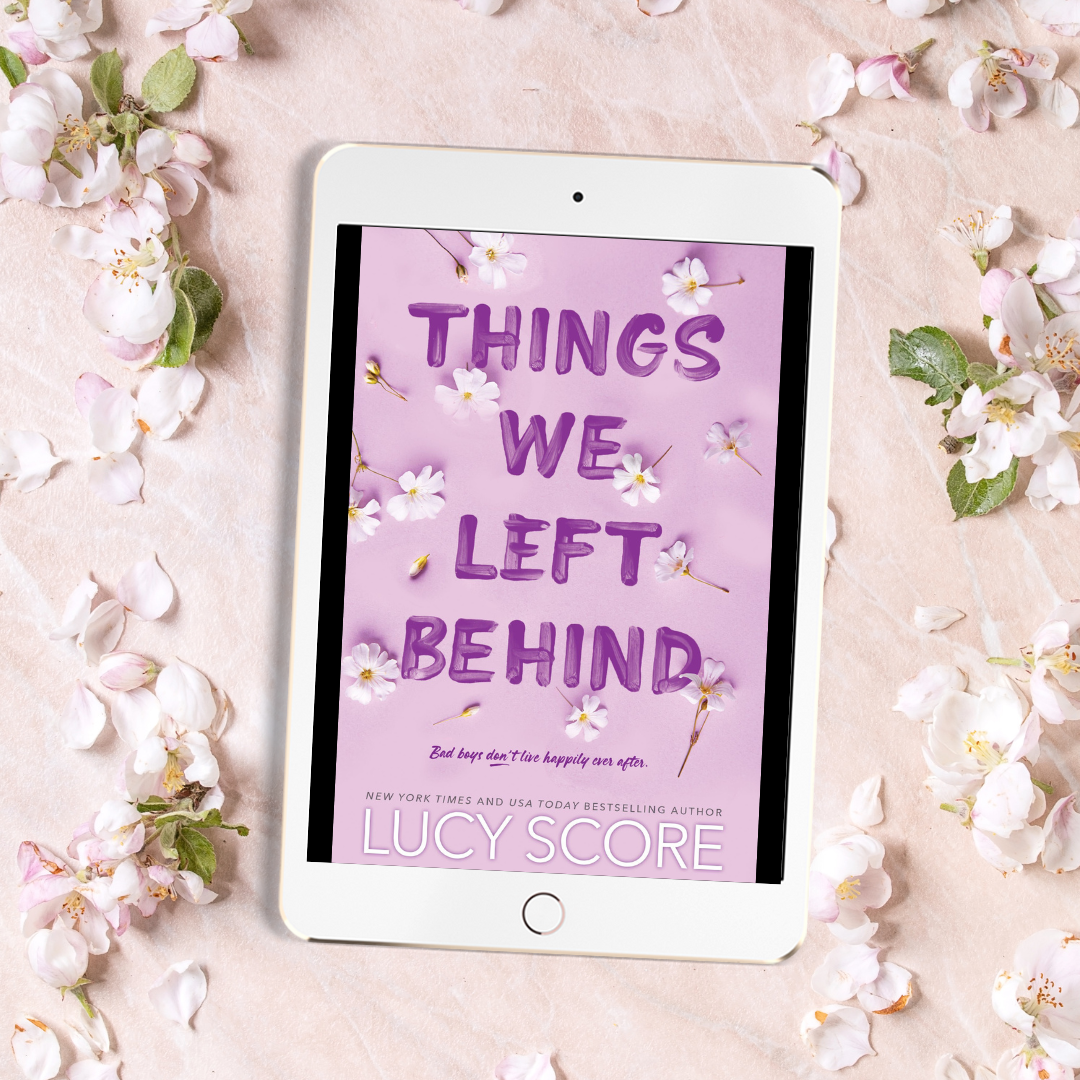 Things We Left Behind by Lucy Score – Romance Book Review Things We Left Behind by Lucy Score - Romance Book Review